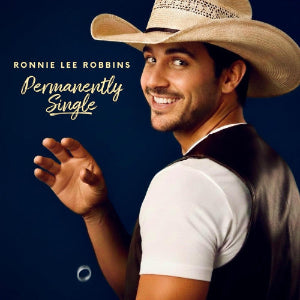 Man wearing a cowboy hat with text 'Ronnie Lee Robbins Permanently Single' on a dark blue background