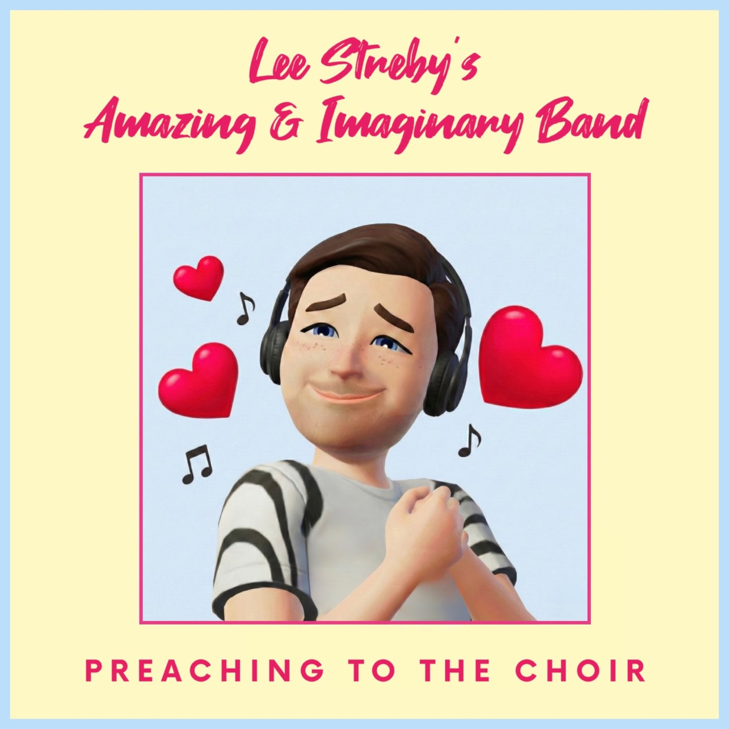 Lee Streby's Amazing & Imaginary Band - Preaching To The Choir (Download)